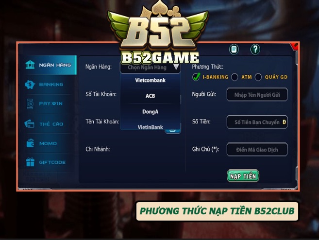 Thực hiện việc nạp tiền B52club dễ dàng